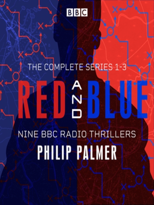 Title details for Red and Blue, The Complete Series 1-3 by Full Cast - Available